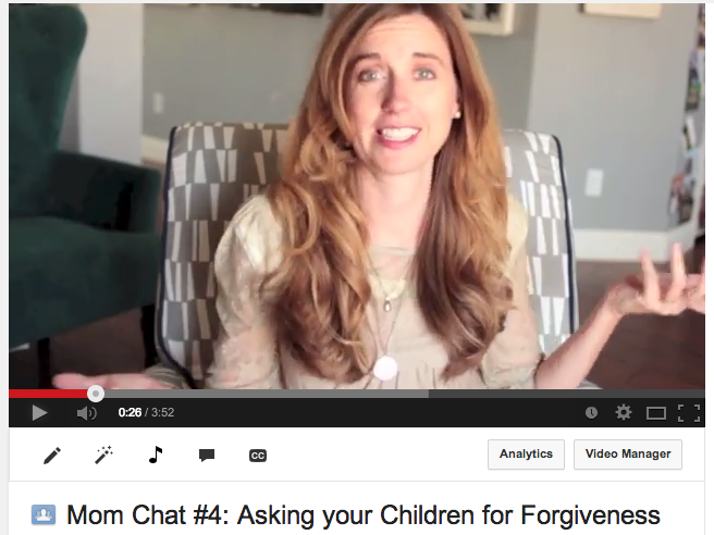 Mom Chat #4: Asking your Child for Forgiveness