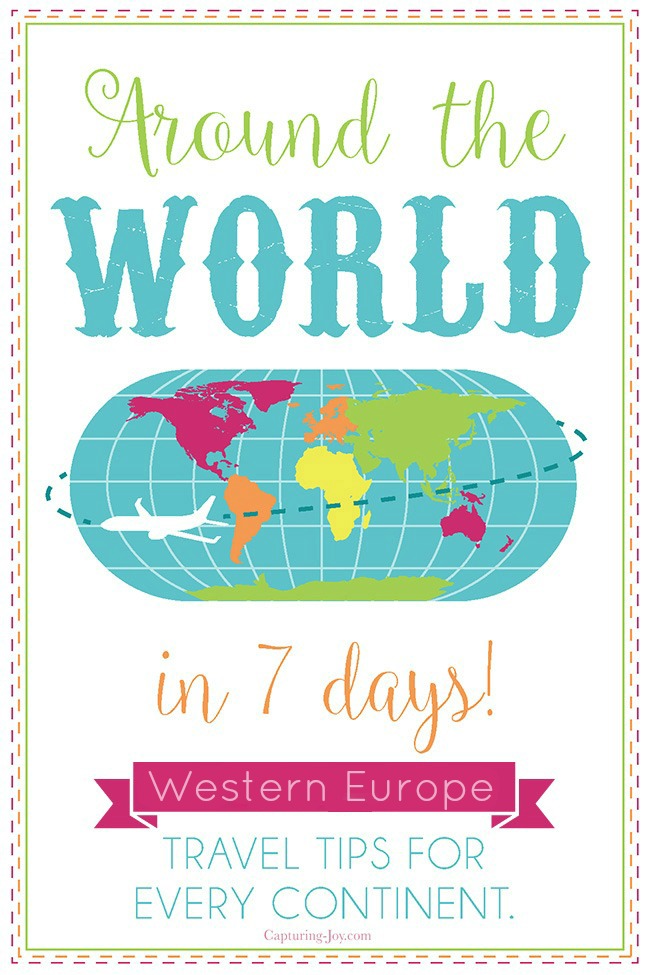 Around the world in 7 days travel tips to Western Europe