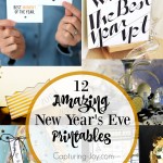 12 Amazing New Year's Eve Printables for 2016! Capturing-Joy.com