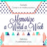 Memorize a Word a week with your Kids: April words