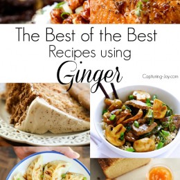 20 of the best recipes using ginger! From dinner to dessert to sidedishes! Capturing-Joy.com