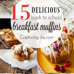 15 delicious back to school breakfast muffins. Make these muffins up ahead of time and have an easy breakfast for your kids before school. Capturing-Joy.com
