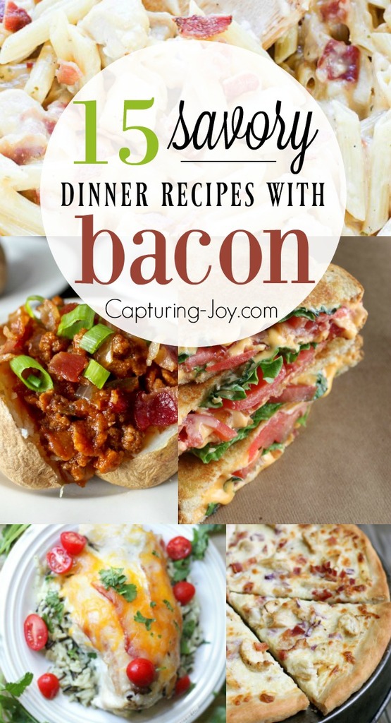 15 Savory dinner recipes with bacon that will bring the family around the dinner table! Capturing-Joy.com