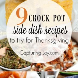9 amazing crock pot side dish recipes for Thanksgiving dinner. Capturing-Joy.com